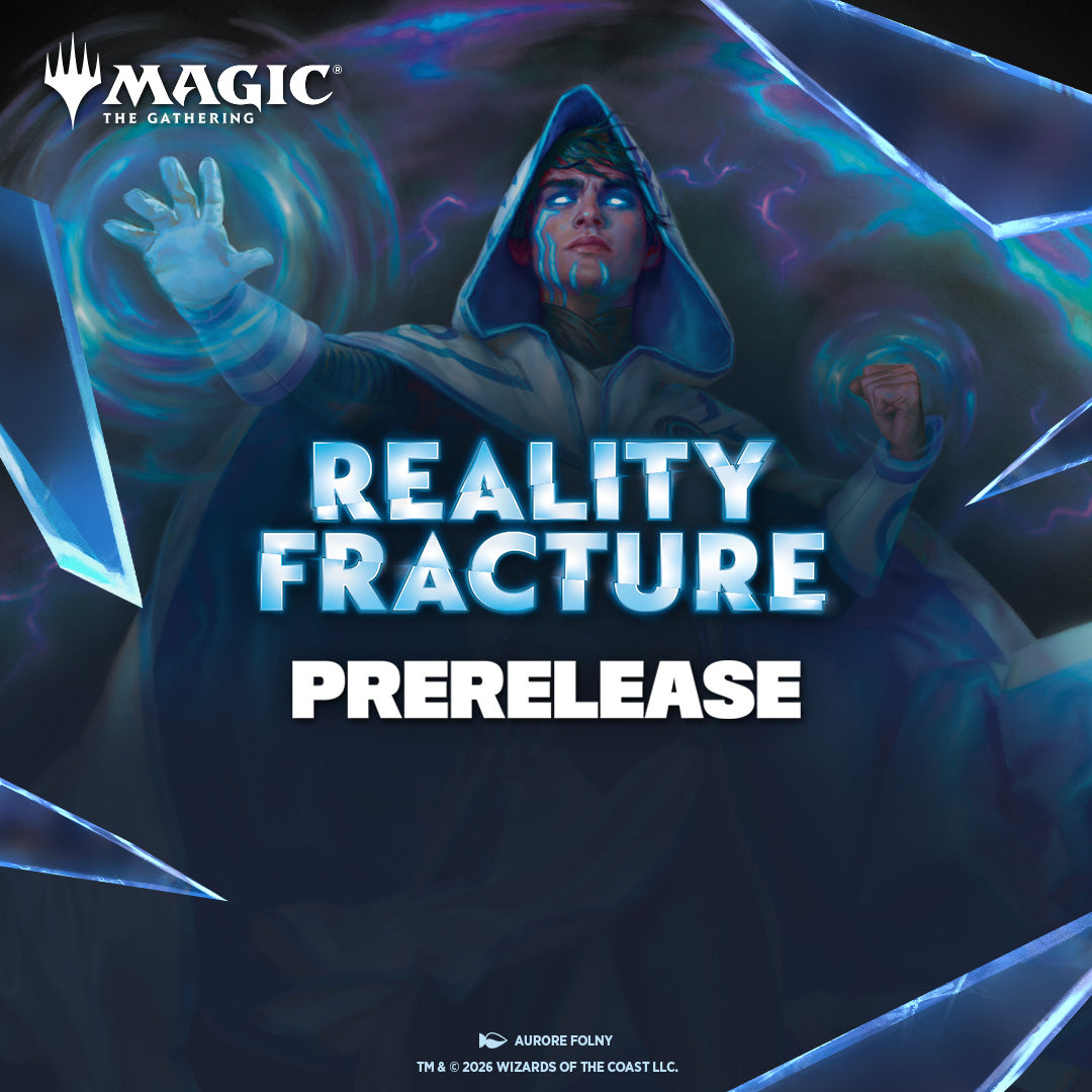 MTG - Reality Fracture - Pre-release Event - 6:15 PM - Friday 25th September